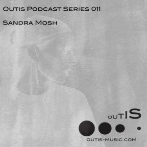 Sandra Mosh – Outis Podcast Series 011