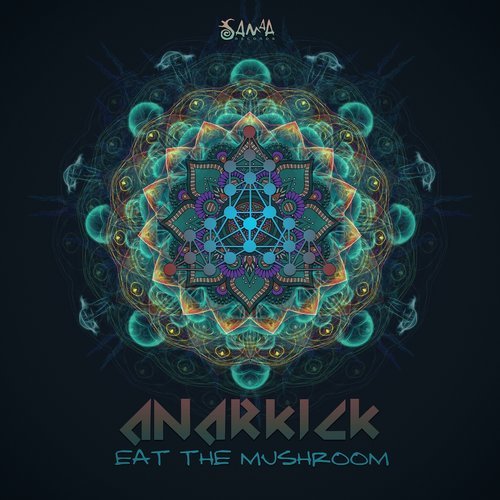 Anarkick & Delos – Eat The Mushroom