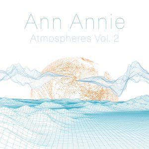 Ann Annie - Atmospheres Vol. 2