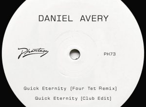 Daniel Avery – Quick Eternity (Four Tet Remix)