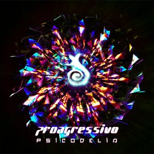 Proagressivo – Psicodelia (Feat. Sakyamuni)