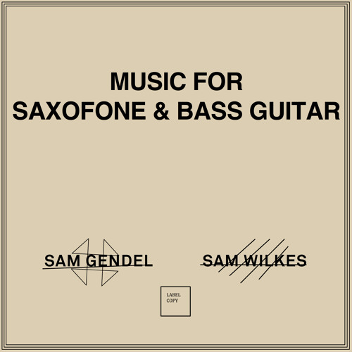 Sam Gendel & Sam Wilkes – BOA