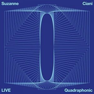 Suzanne Ciani - Live Quadraphonic