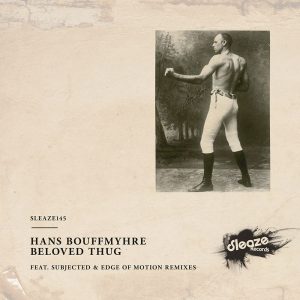Hans Bouffmyhre - Beloved Thug EP - Orb Mag