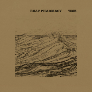 Beat Pharmacy - Tides - Orb Mag