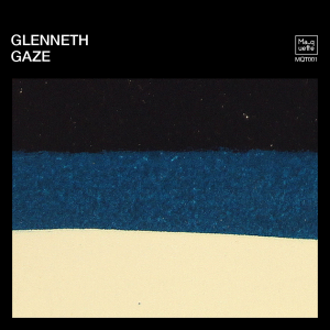 Glenneth - Gaze EP - Orb Mag