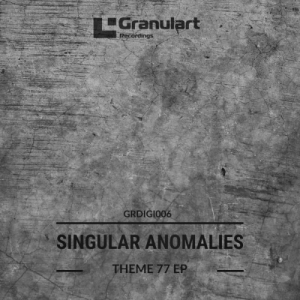 Singular Anomalies - Theme 77 EP - Orb Mag