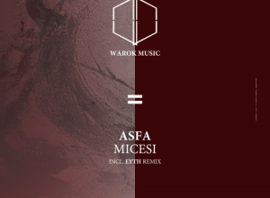 Asfa – Micesi (Eyth Remix)