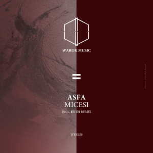 Asfa – Micesi (Eyth Remix)