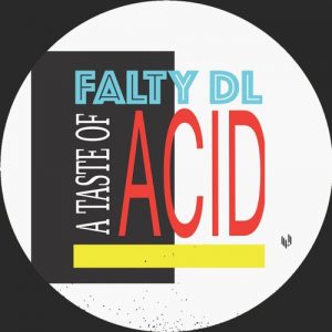 FaltyDL - A Taste Of Acid - Orb Mag