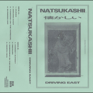 Natsukashii - Driving East EP - Orb Mag