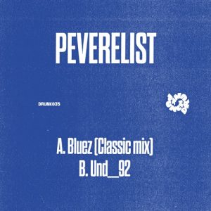 Peverelist – Bluez (Classic mix)