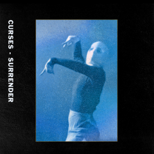 Curses – Surrender (Eva Geist & Steve Pepe Remix)