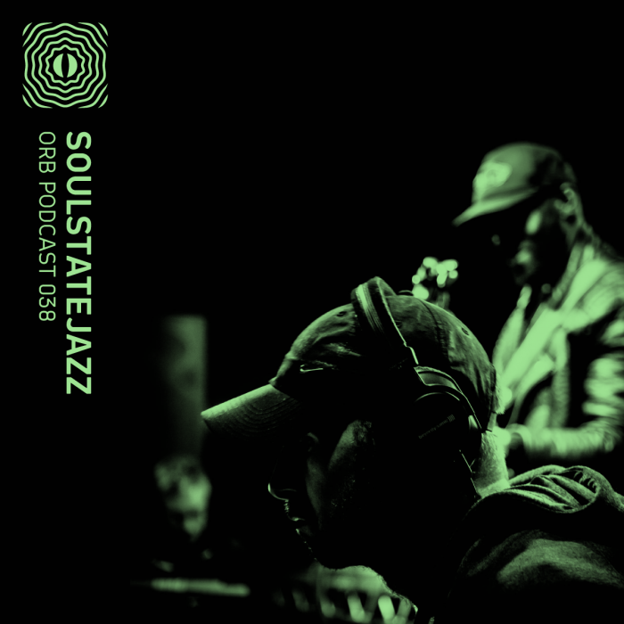 Orb Podcast 038: Soulstatejazz (Tom Ellis)