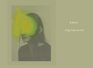 Knay – Magic Lashes (Sad Saturdays)