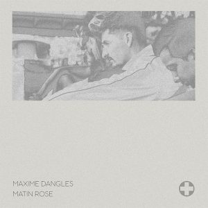 Maxime Dangles – Matin Rose