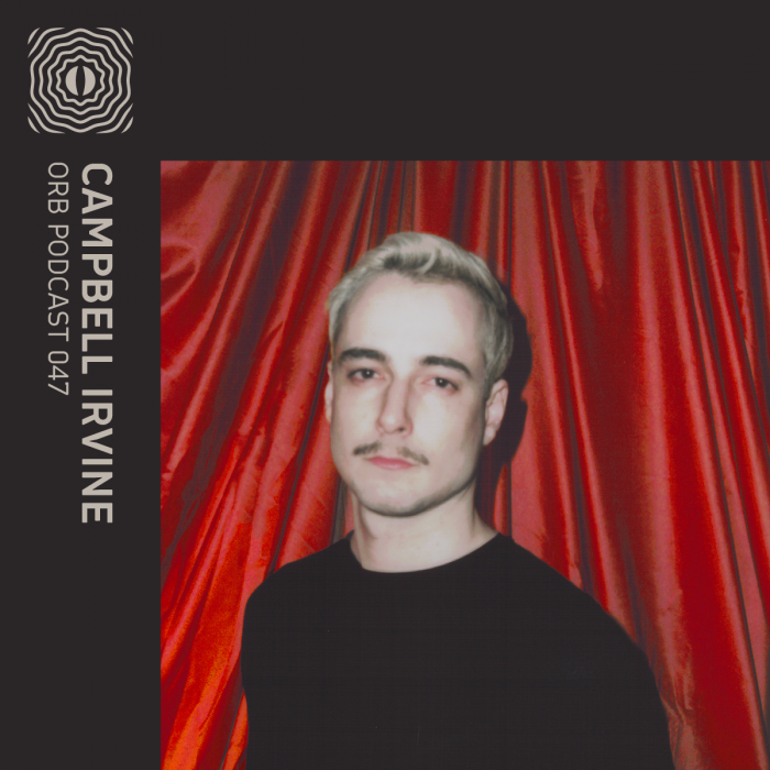 Orb Podcast 047: Campbell Irvine