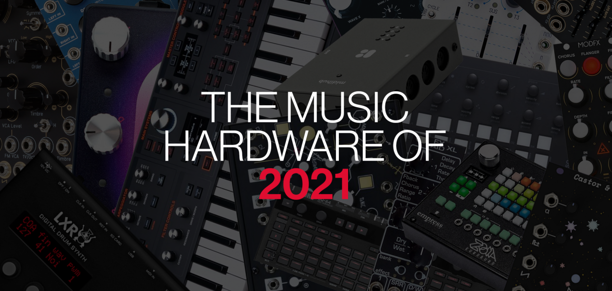 The Music Hardware of 2021