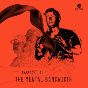 fabrice-lig-the-mental-bandwidth-elypsia-orb-mag