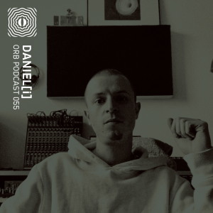 Orb Podcast 055: Daniel[i]