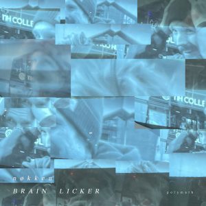 Nøkken – Brain Licker