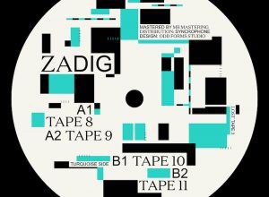Zadig – Tape 9