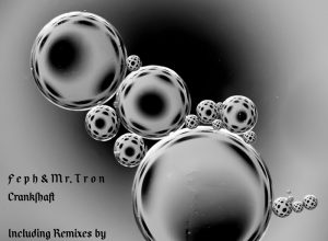 Feph & Mr. Tron – Crankshaft (Feral Remix)