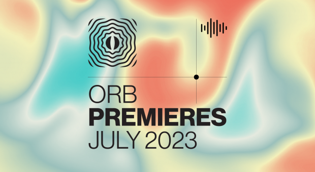 Orb Premieres: July 2023