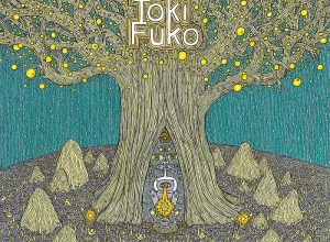 Toki Fuko – Part One