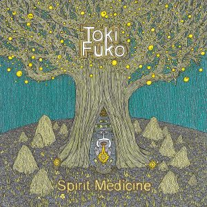 Toki Fuko - Spirit Medicine - Astral Industries