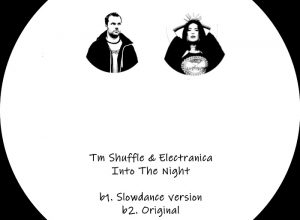 TM Shuffle & Electranica – Into The Night (Slow Dance Version)