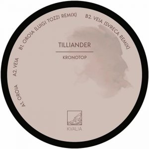Tilliander - Kronotop - Kvalia Records