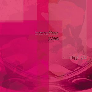 Banoffee Pies Digi 09 - Banoffee Pies Records
