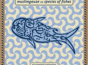 Muslimgauze vs Species of Fishes – [ctrl+s]