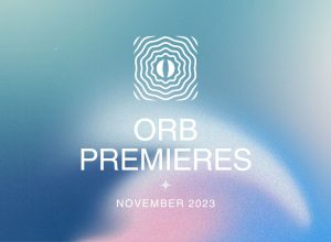 Orb Premieres: November 2023